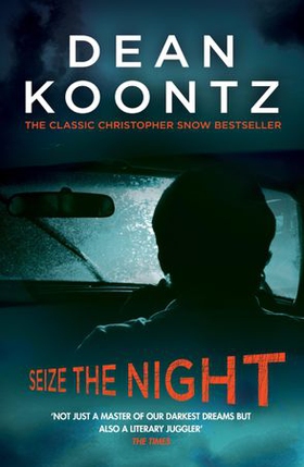 Seize the Night (Moonlight Bay Trilogy, Book 2) - An unputdownable thriller of suspense and danger (ebok) av Dean Koontz