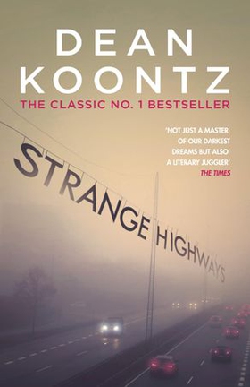 Strange Highways - A masterful collection of chilling short stories (ebok) av Dean Koontz