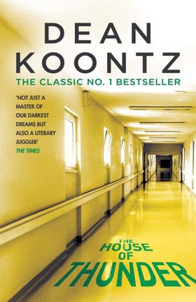 The House of Thunder - A psychological thriller of masterful suspense (ebok) av Dean Koontz