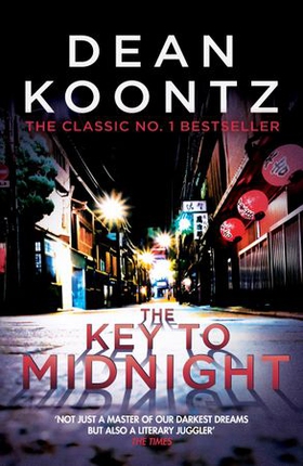 The Key to Midnight - A gripping thriller of heart-stopping suspense (ebok) av Dean Koontz