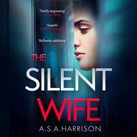 The Silent Wife: The gripping bestselling novel of betrayal, revenge and murder… (lydbok) av A. S. A. Harrison