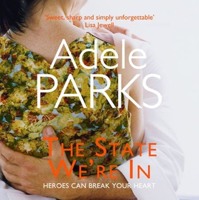The State We're In - A unforgettable, heart-stopping love story from the No.1 Sunday Times bestseller (lydbok) av Adele Parks