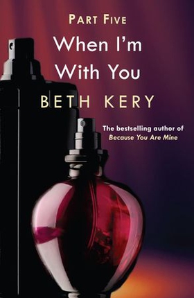 When You Submit (When I'm With You Part 5) (ebok) av Beth Kery