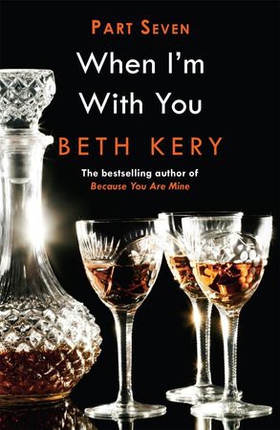 When I Need You (When I'm With You Part 7) (ebok) av Beth Kery