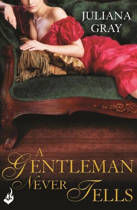 A Gentleman Never Tells: Affairs By Moonlight Book 2 (ebok) av Juliana Gray