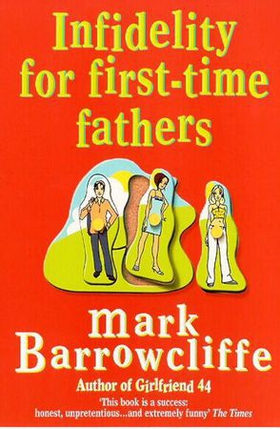 Infidelity for First-Time Fathers (ebok) av Mark Barrowcliffe