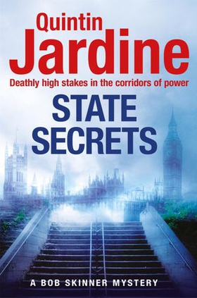 State Secrets (Bob Skinner series, Book 28) - A terrible act in the heart of Westminster. A tough-talking cop faces his most challenging investigation... (ebok) av Ukjent