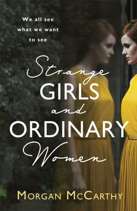 Strange Girls and Ordinary Women (ebok) av Morgan Mccarthy