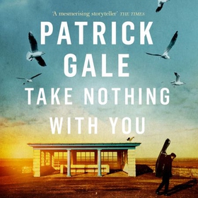 Take Nothing With You - A richly absorbing novel of boyhood, coming of age, confusion and desire (lydbok) av Patrick Gale