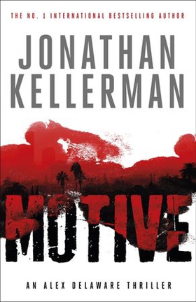Motive (Alex Delaware series, Book 30) - A twisting, unforgettable psychological thriller (ebok) av Jonathan Kellerman