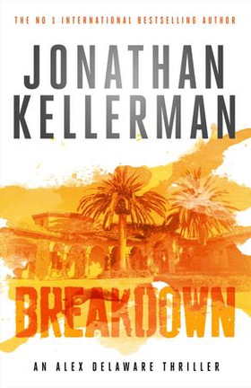 Breakdown (Alex Delaware series, Book 31) - A thrillingly suspenseful psychological crime novel (ebok) av Jonathan Kellerman