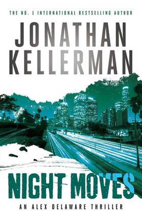 Night Moves (Alex Delaware series, Book 33) (ebok) av Jonathan Kellerman