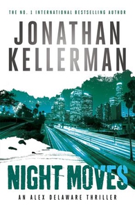 Night Moves (Alex Delaware series, Book 33) (