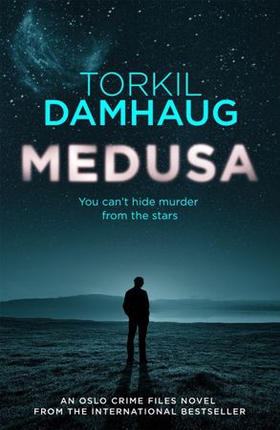 Medusa (Oslo Crime Files 1) - A sleek, gripping psychological thriller that will keep you hooked (ebok) av Torkil Damhaug