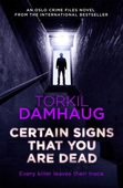 Certain Signs that You are Dead (Oslo Crime Files 4)