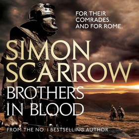 Brothers in Blood (Eagles of the Empire 13) - Cato & Macro: Book 13 (lydbok) av Simon Scarrow