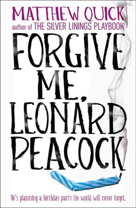 Forgive Me, Leonard Peacock (ebok) av Matthew Quick