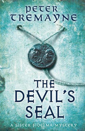 The Devil's Seal (Sister Fidelma Mysteries Book 25) - A riveting historical mystery set in 7th century Ireland (ebok) av Peter Tremayne