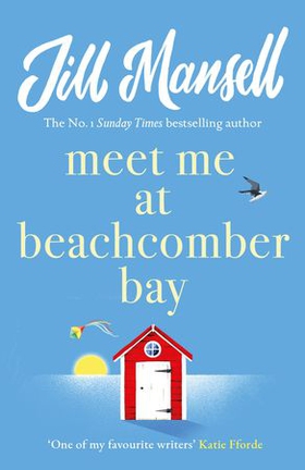 Meet Me at Beachcomber Bay: The feel-good bestseller to brighten your day (ebok) av Jill Mansell