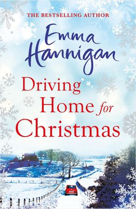 Driving Home for Christmas - A feel-good read to warm your heart this Christmas (ebok) av Emma Hannigan