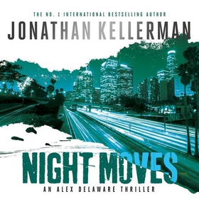 Night Moves (Alex Delaware series, Book 33) (lydbok) av Jonathan Kellerman