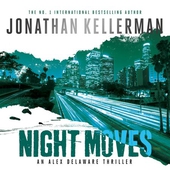 Night Moves (Alex Delaware series, Book 33)