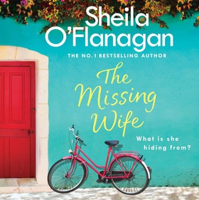 The Missing Wife: The uplifting and compelling smash-hit bestseller! (lydbok) av Sheila O'Flanagan