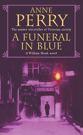 A Funeral in Blue (William Monk Mystery, Book 12) - Betrayal and murder from the dark streets of Victorian London (ebok) av Anne Perry