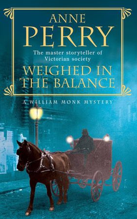 Weighed in the Balance (William Monk Mystery, Book 7) - A royal scandal jeopardises the courts of Venice and Victorian London (ebok) av Anne Perry