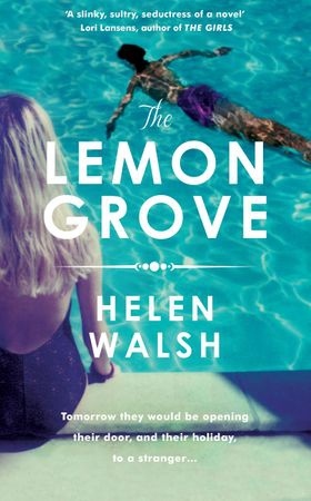 The Lemon Grove - The bestselling summer sizzler - A Radio 2 Bookclub choice (ebok) av Helen Walsh