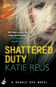 Shattered Duty: Deadly Ops Book 3 (A series of thrilling, edge-of-your-seat suspense)