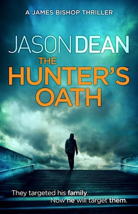 The Hunter's Oath (James Bishop 3) (ebok) av Jason Dean