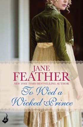 To Wed A Wicked Prince: Cavendish Square Book 2 (ebok) av Jane Feather