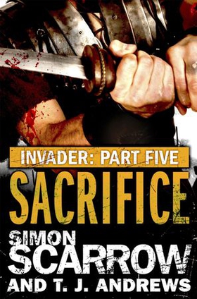 Invader: Sacrifice (5 in the Invader Novella Series) (ebok) av Simon Scarrow