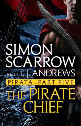 Pirata: The Pirate Chief - Part five of the Roman Pirata series (ebok) av Simon Scarrow