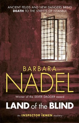 Land of the Blind (Inspector Ikmen Mystery 17) - A fast-paced Istanbul-based crime thriller (ebok) av Barbara Nadel