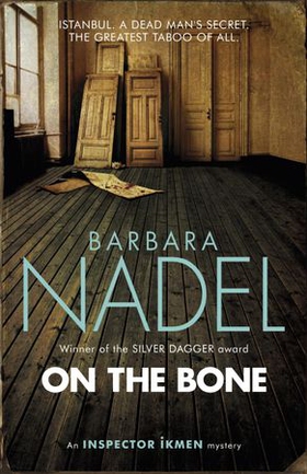 On the Bone (Inspector Ikmen Mystery 18) - A gripping Istanbul-based crime thriller (ebok) av Barbara Nadel