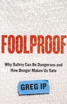 Foolproof - A FINANCIAL TIMES BOOK OF THE YEAR (ebok) av Greg Ip