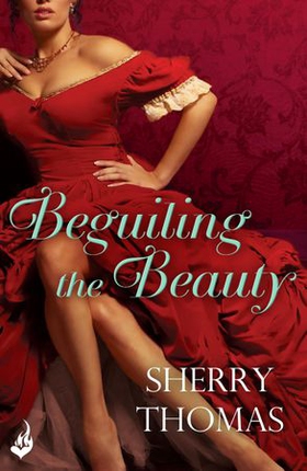Beguiling the Beauty: Fitzhugh Book 1 (ebok) av Sherry Thomas