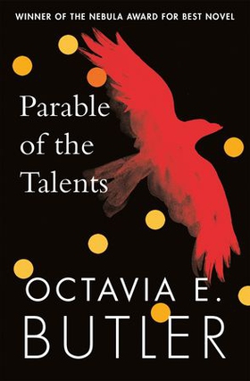 Parable of the Talents - winner of the Nebula Award (ebok) av Octavia E. Butler