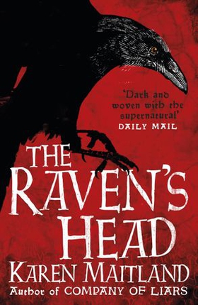 The Raven's Head - A gothic tale of secrets and alchemy in the Dark Ages (ebok) av Karen Maitland