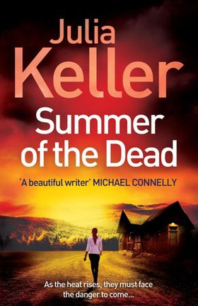 Summer of the Dead (Bell Elkins, Book 3) - A riveting thriller of secrets and murder (ebok) av Julia Keller