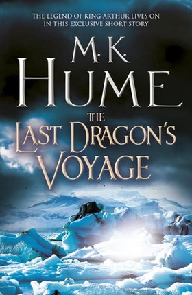 The Last Dragon's Voyage (e-short story) - A dramatic novella of danger at sea (ebok) av M. K. Hume