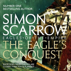 The Eagle's Conquest (Eagles of the Empire 2) - Cato & Macro: Book 2 (lydbok) av Simon Scarrow