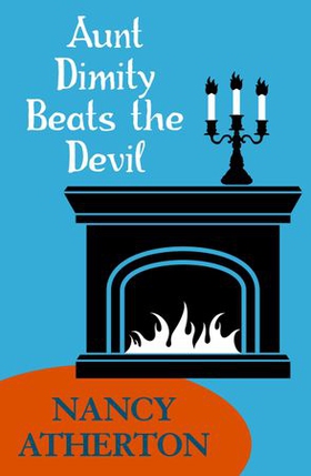 Aunt Dimity Beats the Devil (Aunt Dimity Mysteries, Book 6) - An enchanting mystery of secrets of intrigue (ebok) av Nancy Atherton