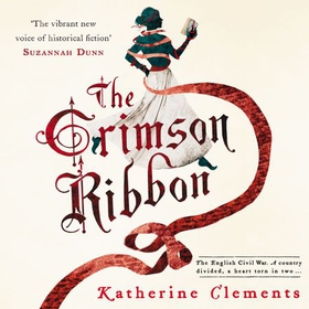 The Crimson Ribbon (lydbok) av Katherine Clements