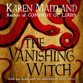 The Vanishing Witch - A dark historical tale of witchcraft and rebellion (lydbok) av Karen Maitland