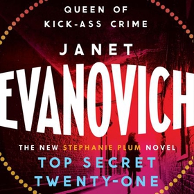 Top Secret Twenty-One - A witty, wacky and fast-paced mystery (lydbok) av Janet Evanovich