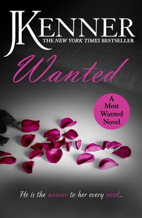 Wanted: Most Wanted Book 1 (lydbok) av J. Kenner