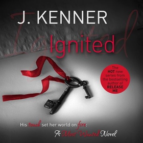 Ignited: Most Wanted Book 3 (lydbok) av J. Kenner